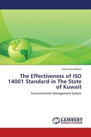 The Effectiveness of ISO 14001 Standard in The State of Kuwait de AL-Kahloot Essam