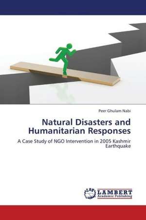 Natural Disasters and Humanitarian Responses de Ghulam Nabi Peer