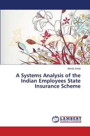 A Systems Analysis of the Indian Employees State Insurance Scheme de Jindal Ashok