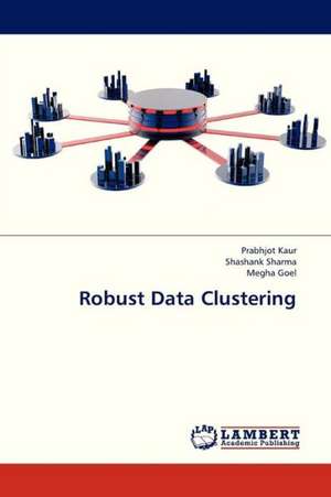 Robust Data Clustering de Prabhjot Kaur