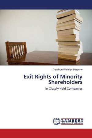 Exit Rights of Minority Shareholders de Dagnaw Getahun Walelgn