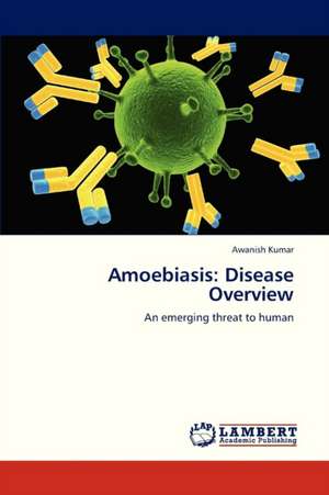 Amoebiasis: Disease Overview de Kumar Awanish