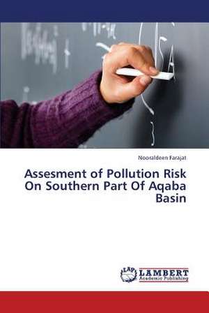 Assesment of Pollution Risk On Southern Part Of Aqaba Basin de Farajat Nooraldeen