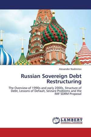 Russian Sovereign Debt Restructuring de Nadmitov Alexander