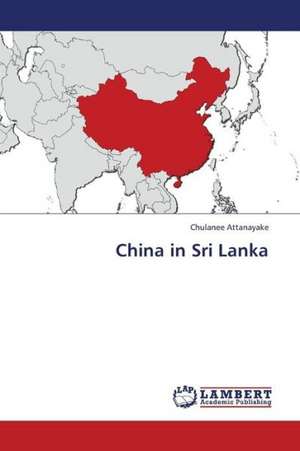 China in Sri Lanka de Attanayake Chulanee