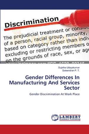 Gender Differences In Manufacturing And Services Sector de Udayakumar Sujatha