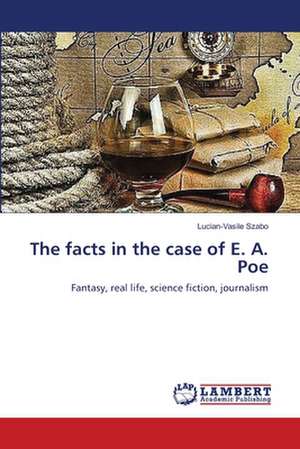 The facts in the case of E. A. Poe de Szabo Lucian-Vasile