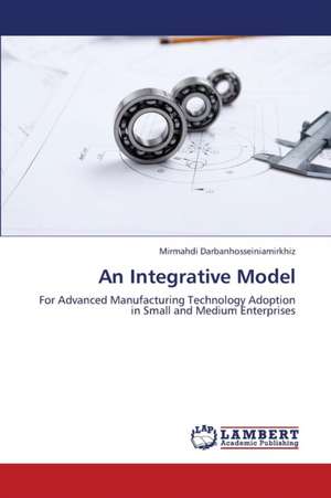 An Integrative Model de Darbanhosseiniamirkhiz Mirmahdi