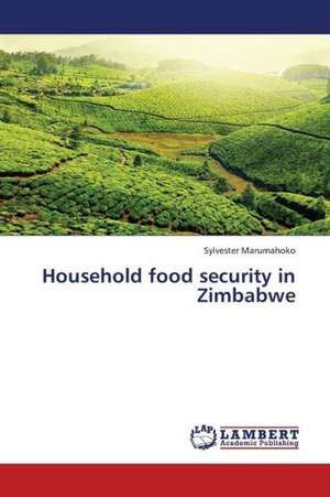 Household food security in Zimbabwe de Marumahoko Sylvester