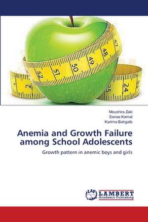 Anemia and Growth Failure among School Adolescents de Zaki Moushira