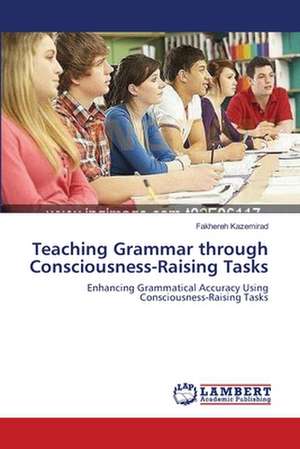 Teaching Grammar through Consciousness-Raising Tasks de Kazemirad Fakhereh