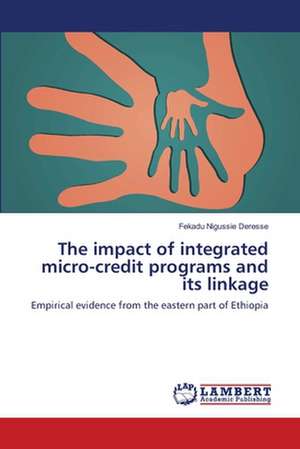 The impact of integrated micro-credit programs and its linkage de Nigussie Deresse Fekadu