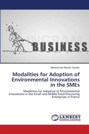 Modalities for Adoption of Environmental Innovations in the SMEs de Yaseen Muhammad Rizwan