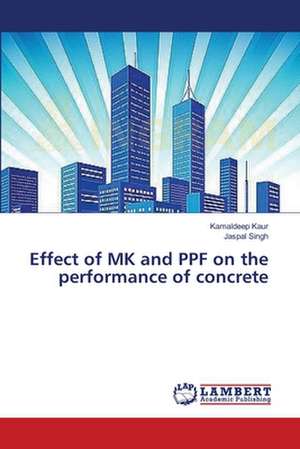 Effect of MK and PPF on the performance of concrete de Kaur Kamaldeep