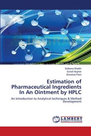 Estimation of Pharmaceutical Ingredients In An Ointment by HPLC de Sheikh Safeena