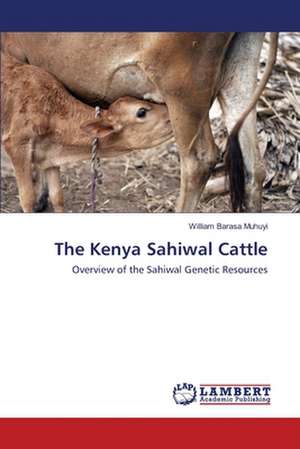 The Kenya Sahiwal Cattle de Muhuyi William Barasa