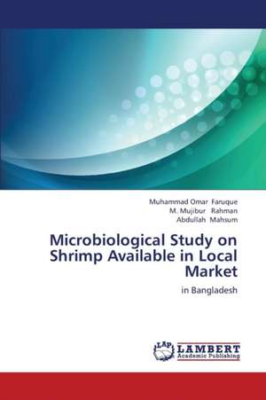 Microbiological Study on Shrimp Available in Local Market de Faruque Muhammad Omar