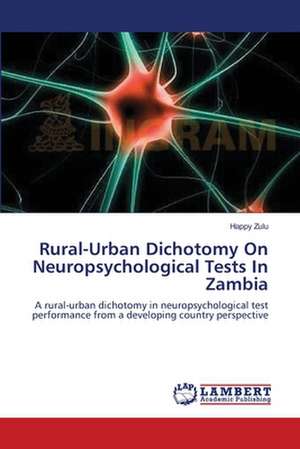 Rural-Urban Dichotomy On Neuropsychological Tests In Zambia de Zulu Happy