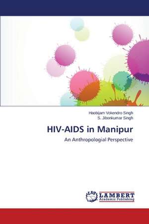 HIV-AIDS in Manipur de Singh Haobijam Vokendro