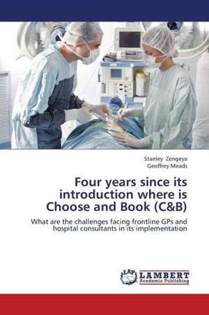 Four years since its introduction where is Choose and Book (C&B) de Zengeya Stanley