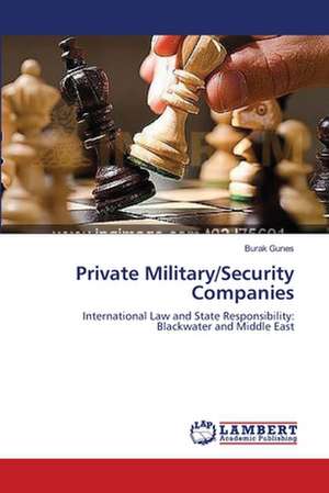 Private Military/Security Companies de Gunes Burak