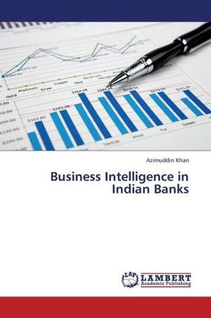 Business Intelligence in Indian Banks de Khan Azimuddin