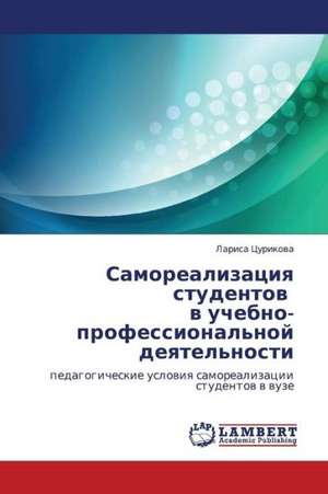 Samorealizatsiya studentov v uchebno-professional'noy deyatel'nosti de Tsurikova Larisa