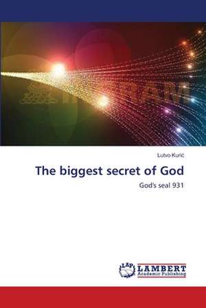 The biggest secret of God de LUTVO KURIC