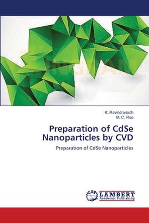 Preparation of CdSe Nanoparticles by CVD de Ravindranadh K.