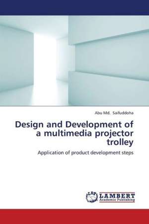 Design and Development of a multimedia projector trolley de Saifuddoha Abu Md.