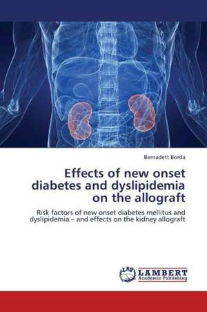 Effects of new onset diabetes and dyslipidemia on the allograft de Borda Bernadett