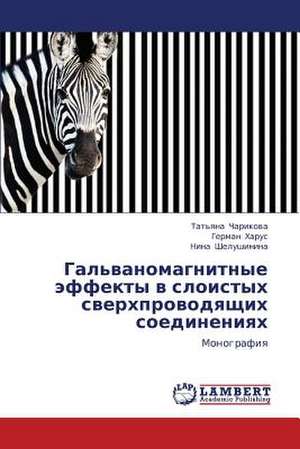 Gal'vanomagnitnye effekty v sloistykh sverkhprovodyashchikh soedineniyakh de Charikova Tat'yana