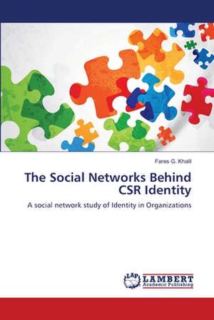 The Social Networks Behind CSR Identity de Khalil Fares G.