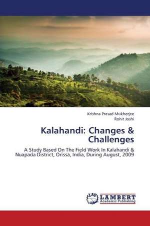 Kalahandi: Changes & Challenges de Krishna Prasad Mukherjee