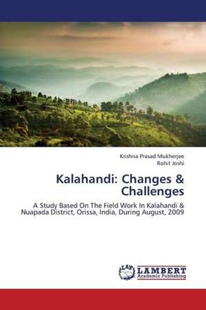 Kalahandi: Changes & Challenges de Mukherjee Krishna Prasad