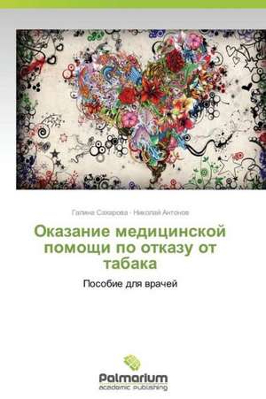 Okazanie meditsinskoy pomoshchi po otkazu ot tabaka de Sakharova Galina