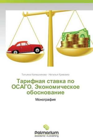 Tarifnaya stavka po OSAGO. Ekonomicheskoe obosnovanie de Kalashnikova Tat'yana