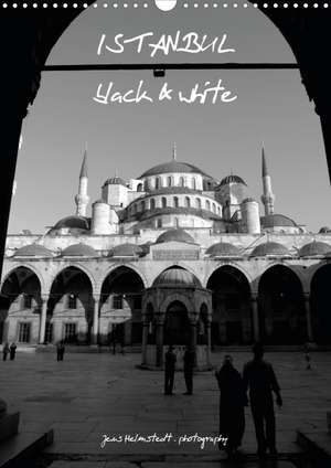 Istanbul - black & white (Posterbuch DIN A4 hoch) de Jens Helmstedt