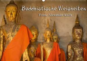 Buddhistische Weisheiten (Posterbuch DIN A4 quer) de Alexander Kulla