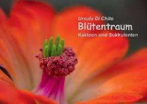 Blütentraum - Kakteen und Sukkulenten (Posterbuch DIN A4 quer) de Ursula Di Chito