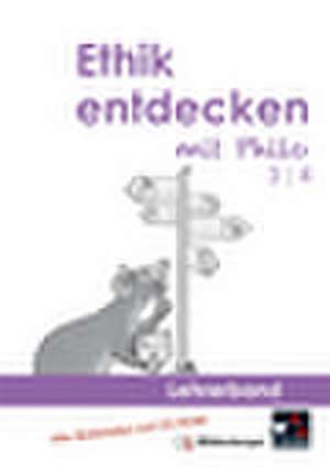 Ethik entdecken mit Philo. Lehrerband 3/4 de Margrit Horsche