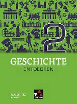 Geschichte entdecken 2 Lehrbuch Bayern de Hans-Peter Eckart