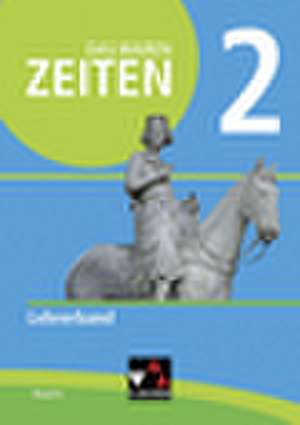 Das waren Zeiten 2 Lehrerband Neue Ausgabe Bayern de Dieter Brückner