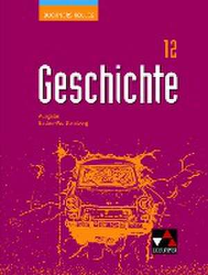 Buchners Kolleg Geschichte Baden-Württemberg 12 Lehrbuch de Florian Wagner