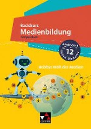 Basiskurs Medienbildung. Kompaktkurs de Kim Beck