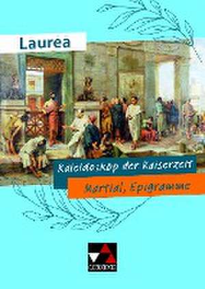 Laurea. Kaleidoskop der Kaiserzeit de Jürgen Bauer