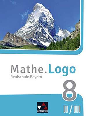 Mathe.Logo Bayern 8 II/III - neu de Andreas Gilg