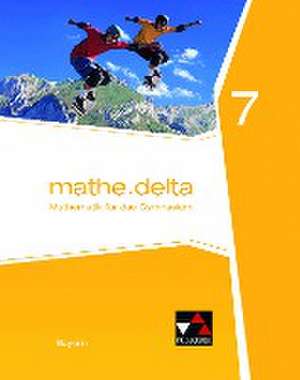 mathe.delta 7 Schülerband Gymnasium Bayern de Dieter Bergmann