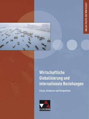 Betz, C: Wirtschaftliche Globalisierung und internationale B