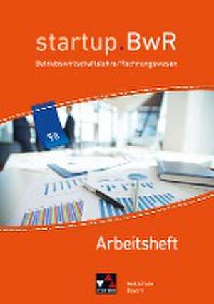 startup.BWR Bayern 9 II Arbeitsheft Realschule Bayern de Manuel Friedrich